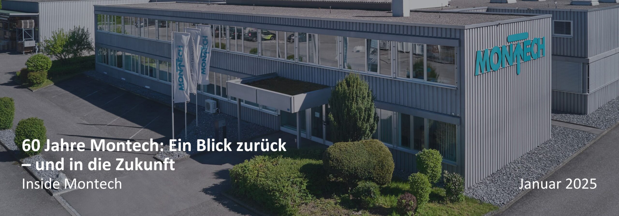 60 Jahre Montech: Ein Blick zurück - und in die Zukunft